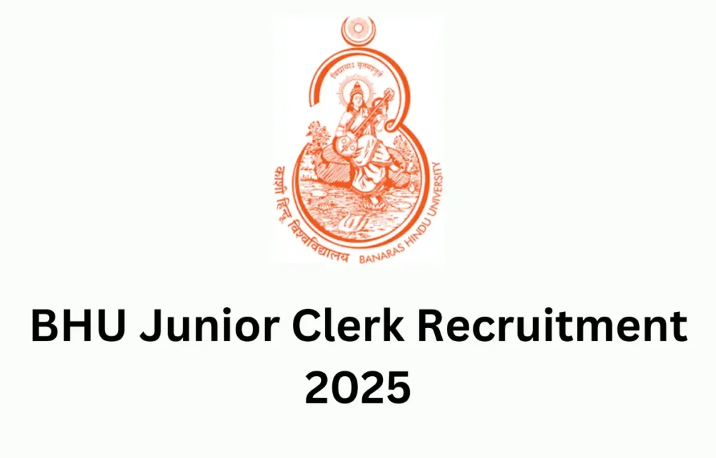 Banaras Hindu University (BHU) Junior Clerk Recruitment 2025 – Apply Online for 191 Posts 1 Banaras Hindu University (BHU) Junior Clerk Recruitment 2025